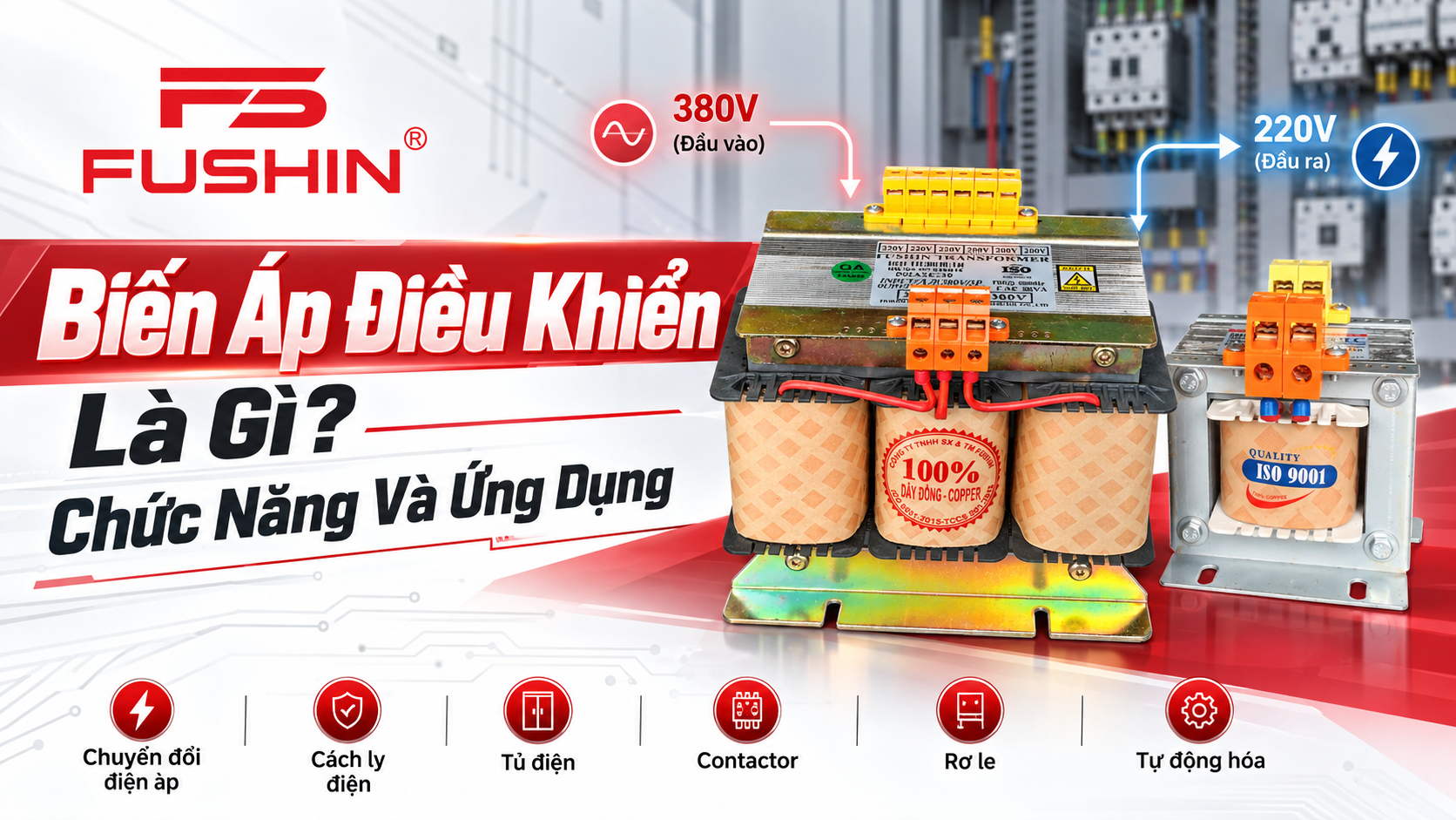 Biến Áp Điều Khiển Là Gì? Chức Năng Và Ứng Dụng