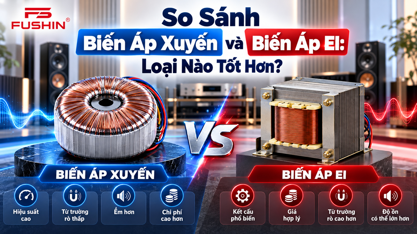So Sánh Biến Áp Xuyến và Biến Áp EI: Loại Nào Tốt Hơn?