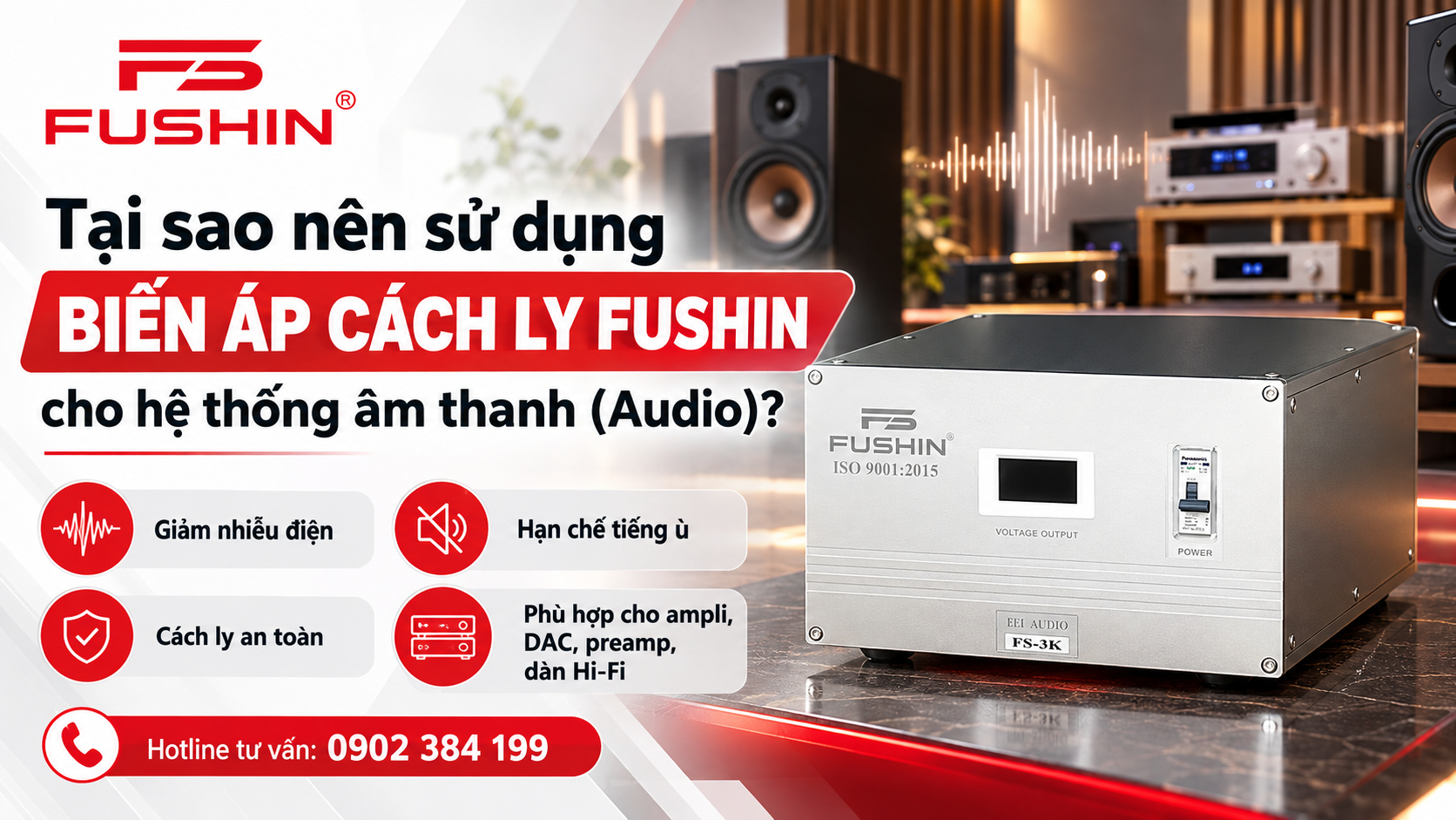 Tại sao nên sử dụng biến áp cách ly Fushin cho hệ thống âm thanh (Audio)?